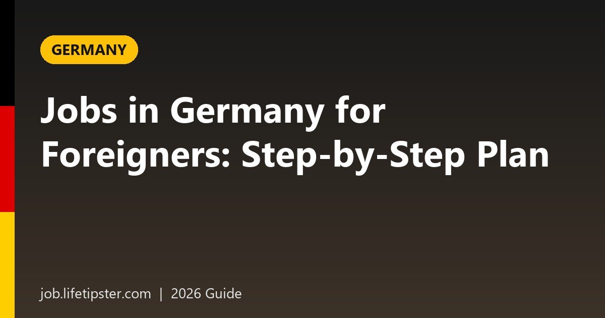 Jobs in Germany for Foreigners With Visa Sponsorship: Step-by-Step Plan for 2026