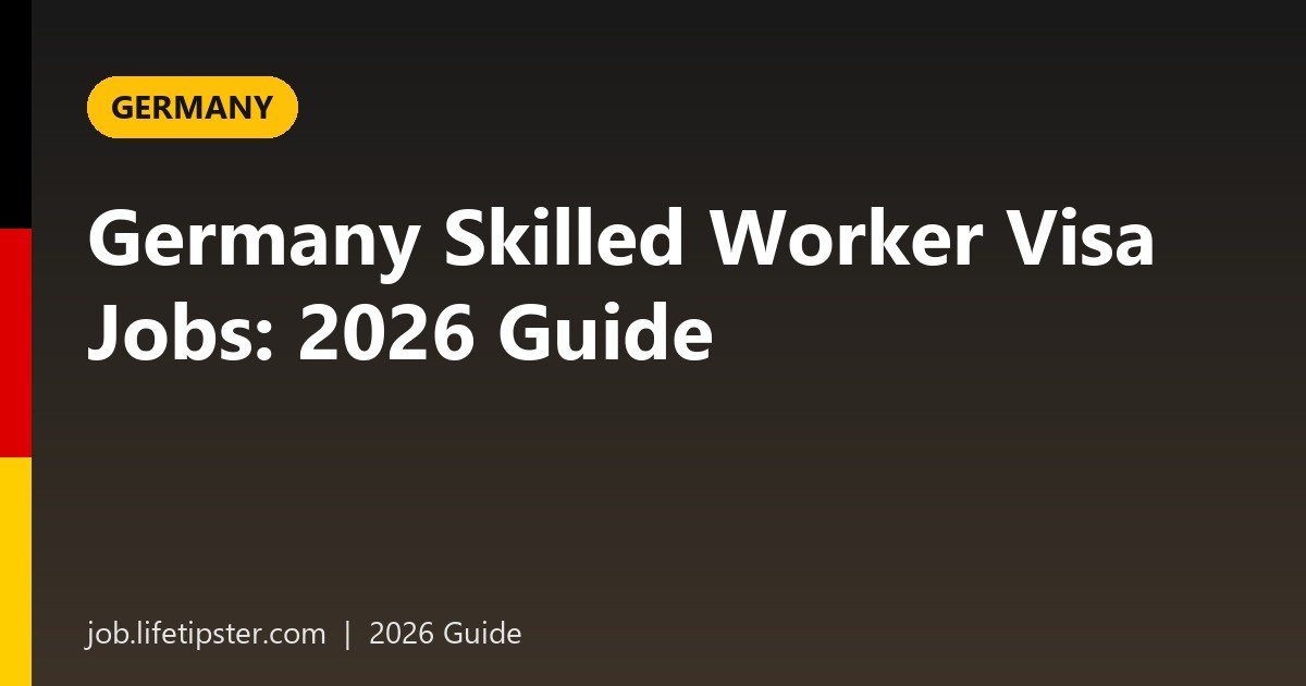 Germany Skilled Worker Visa Jobs: Requirements, Recognition and Best Jobs (2026)
