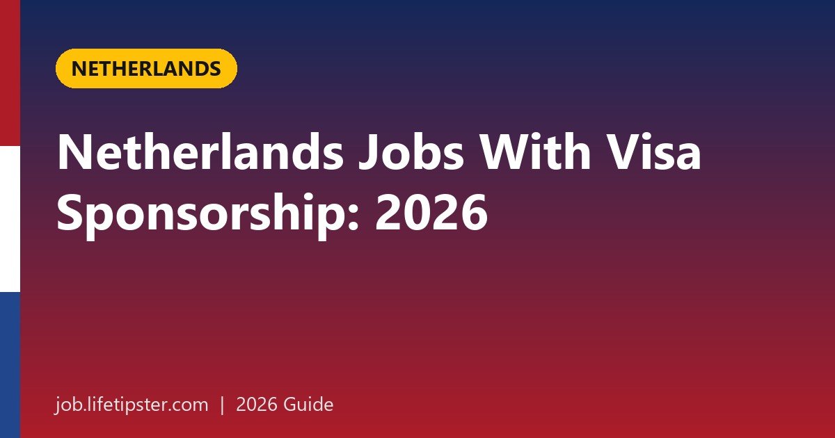 Netherlands Jobs With Visa Sponsorship: 2026 Guide for International Workers