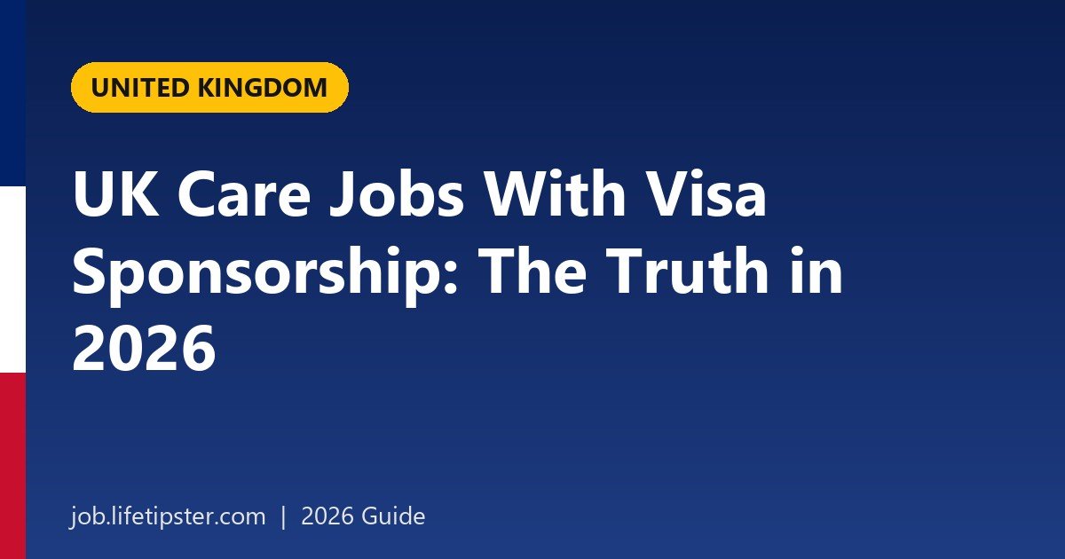UK Care Jobs With Visa Sponsorship in 2026: The Truth About the Care Visa Closure
