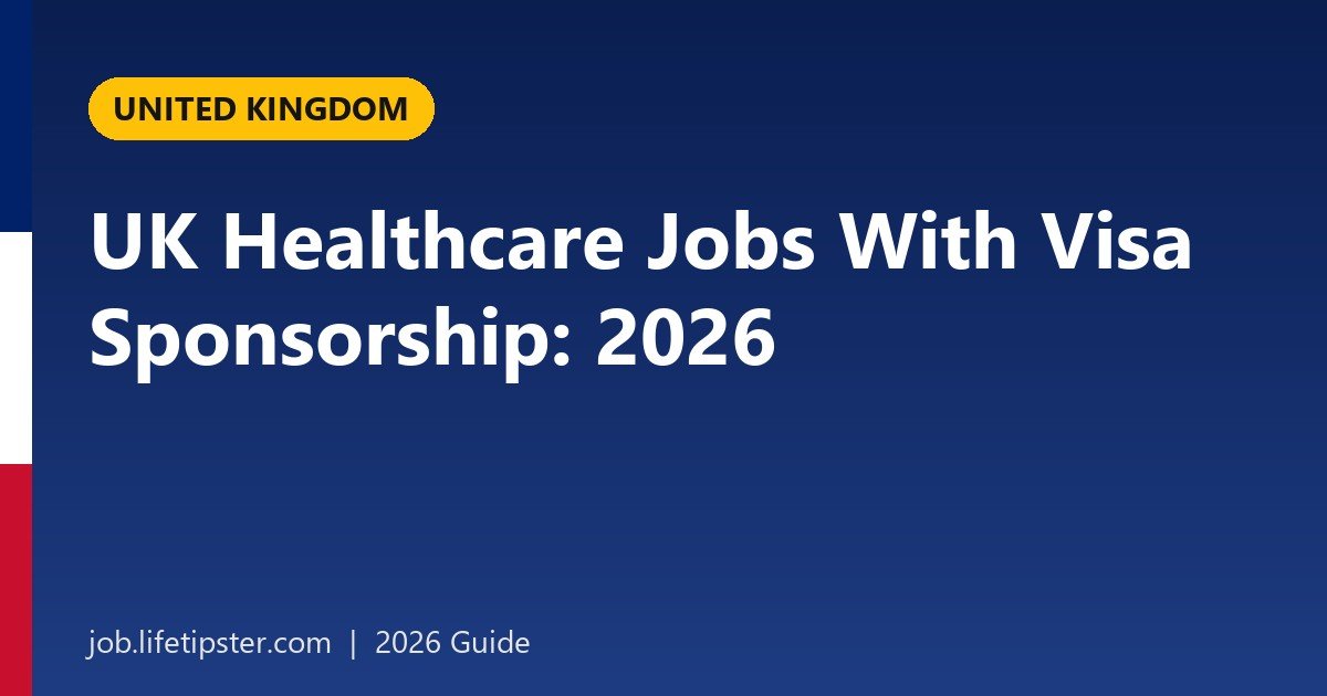 UK Healthcare Jobs With Visa Sponsorship: Nurses, Doctors and Allied Health (2026)