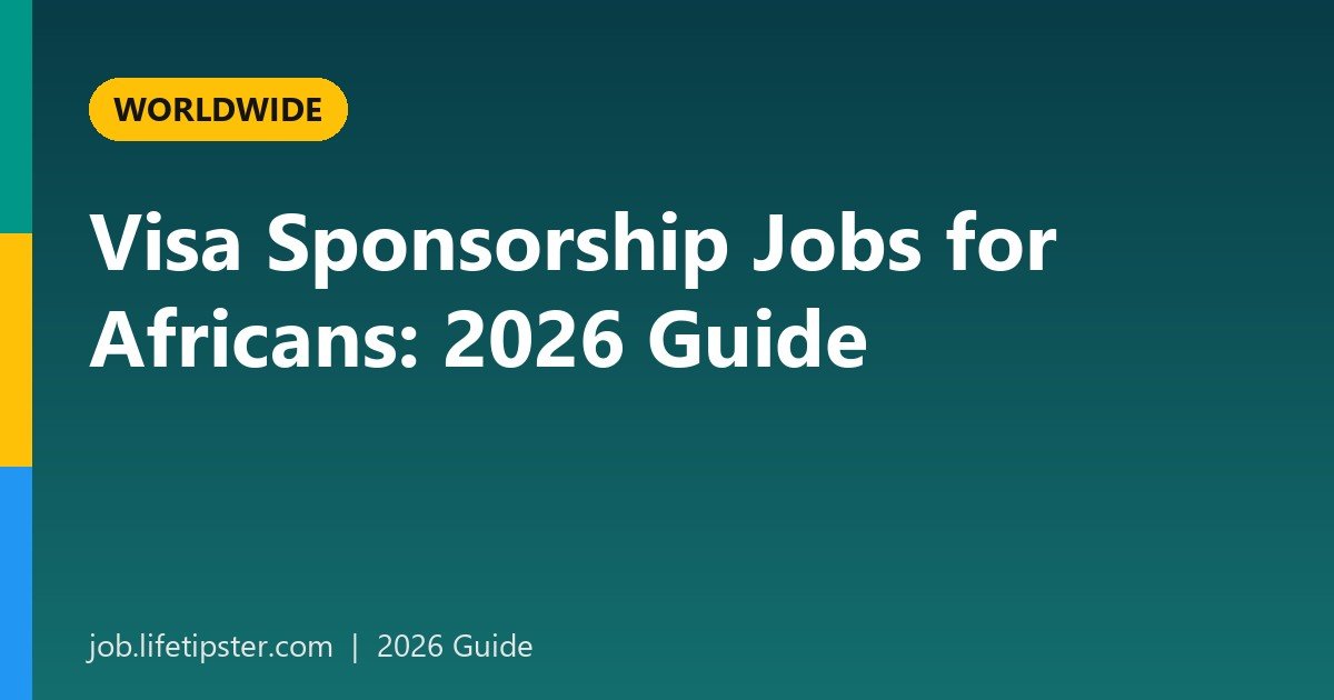 Visa Sponsorship Jobs for Africans: Best Countries, In-Demand Skills and Safety Tips (2026)