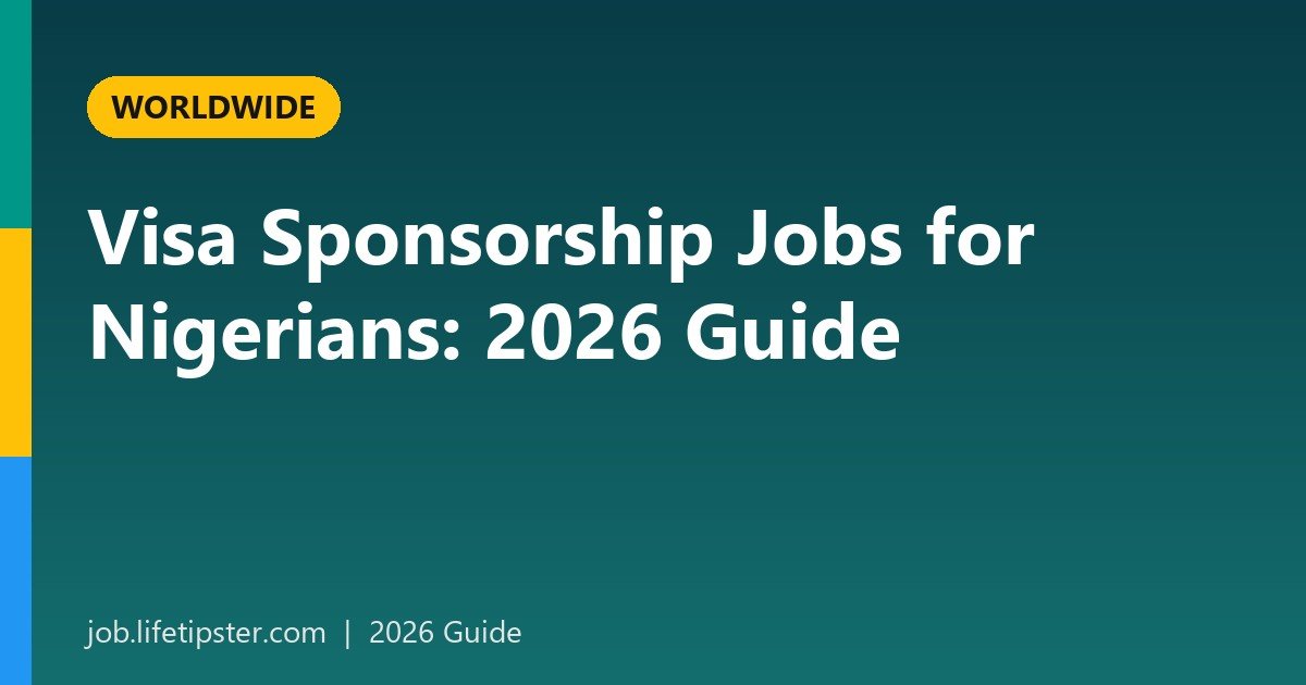 Visa Sponsorship Jobs for Nigerians: What Is Open in 2026 and How to Apply